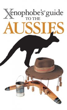 The Xenophobe's Guide to the Aussies, Ken Hunt, Mike Taylor
