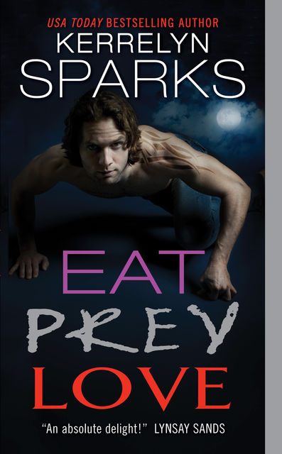 Eat Prey Love, Kerrelyn Sparks