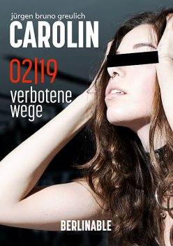 Carolin – Folge 2, Jürgen Bruno Greulich