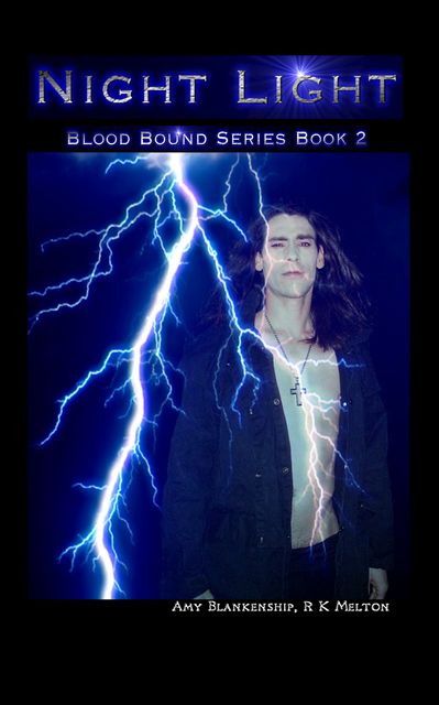 Night Light (Blood Bound Book 2), Amy Blankenship, Rk Melton