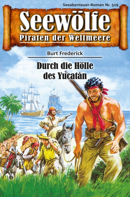 Seewölfe – Piraten der Weltmeere 519, Burt Frederick