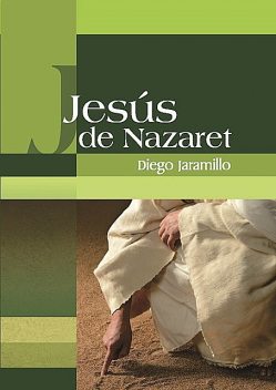 Jesús de Nazaret, Diego Jaramillo Cuartas