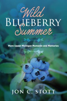 Wild Blueberry Summer, Jon C. Stott