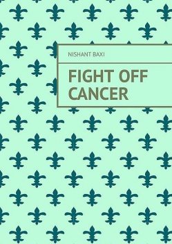 10 Ways To Fight Off Cancer, Tiziana M.