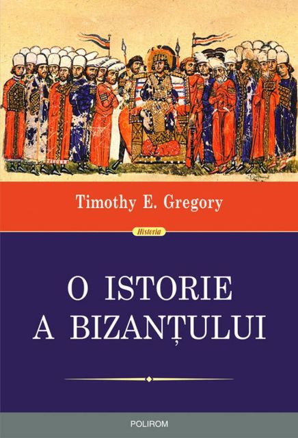 O istorie a Bizanțului, Gregory Timothy E.