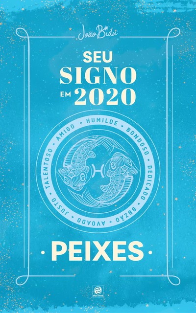 Seu signo em 2020: Peixes, João Bidu