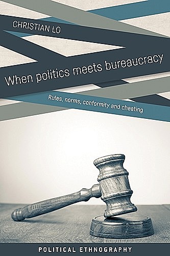 When politics meets bureaucracy, Christian Lo