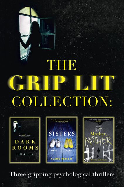 The Grip Lit Collection, Lili Anolik, Claire Douglas, Koren Zailckas