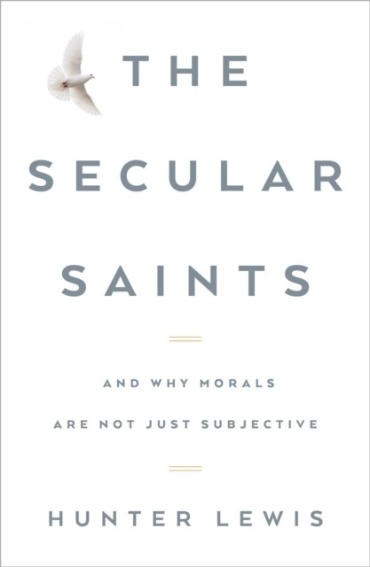 Secular Saints, Hunter Lewis