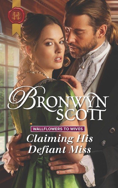 Claiming His Defiant Miss, Bronwyn Scott