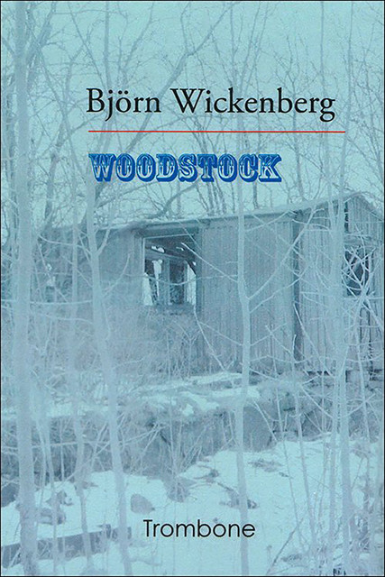 Woodstock, Björn Wickenberg