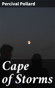 Cape of Storms, Percival Pollard