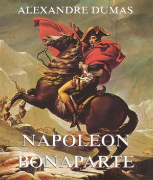 Napoeon Bonaparte, Alexandre Dumas