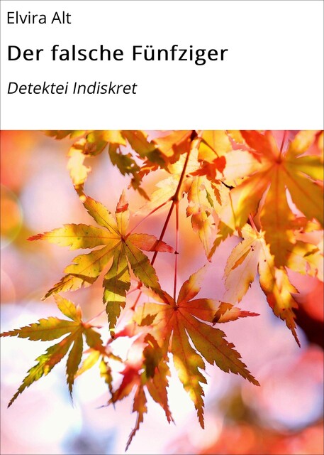 Der falsche Fünfziger, Elvira Alt