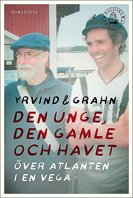 Den unge, den gamle och havet, Sven Yrvind, Thomas Grahn