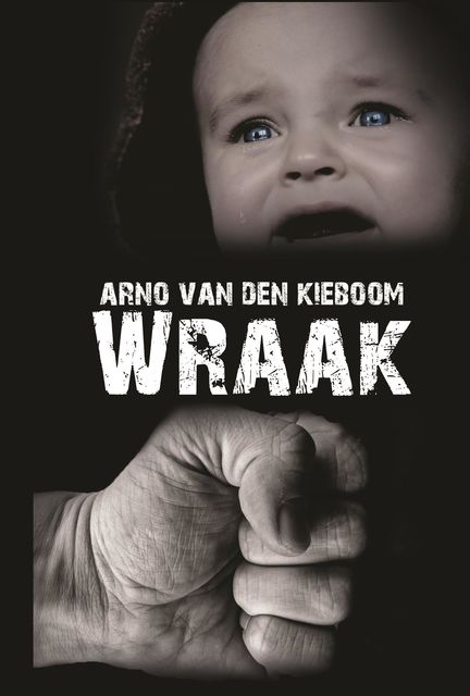 Wraak, Arno van den Kieboom