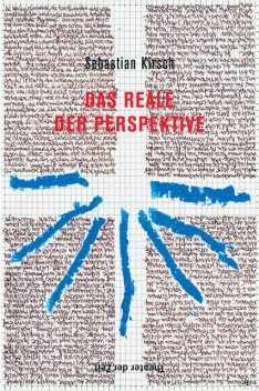 Das Reale der Perspektive, Sebastian Kirsch