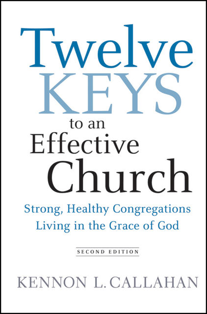 Twelve Keys to an Effective Church, Kennon L.Callahan