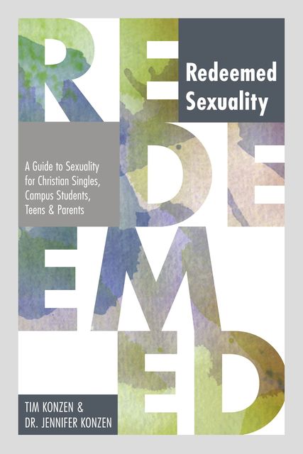 Redeemed Sexuality, Jennifer Konzen, Tim Jennifer