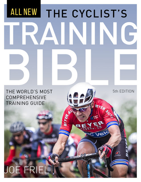 The Cyclist's Training Bible, Joe Friel