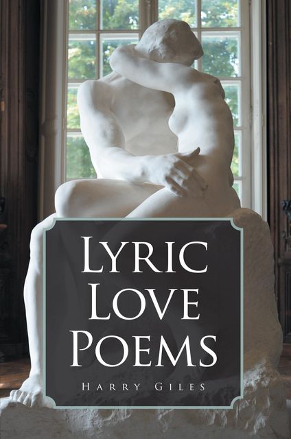 Lyric Love Poems, Harry Giles