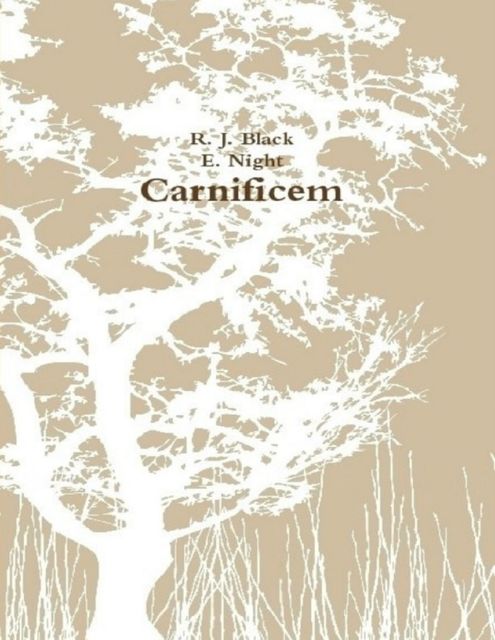 Carnificem, NIGHT, R.J.Black
