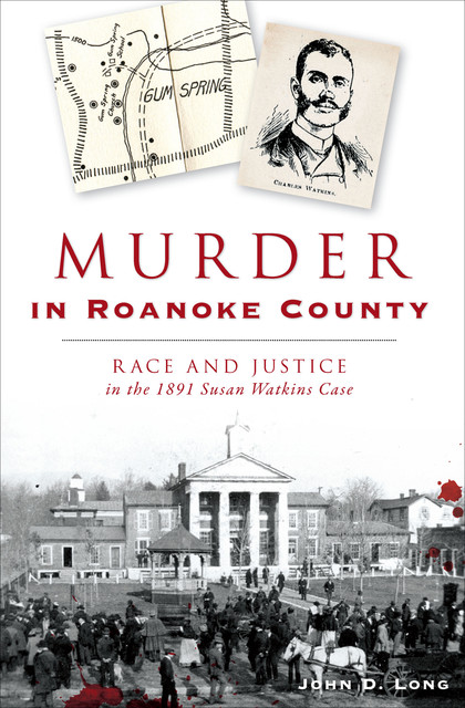 Murder in Roanoke County, John Long