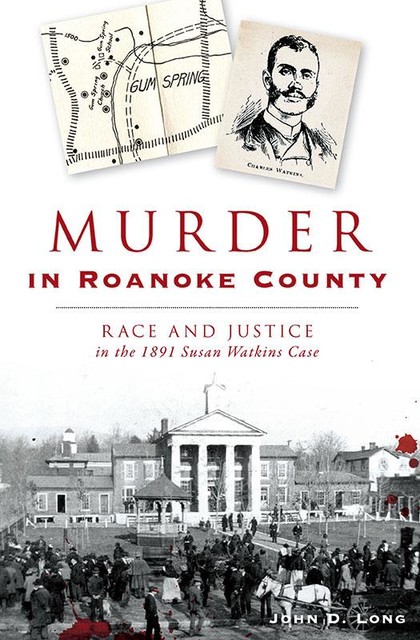 Murder in Roanoke County, John Long