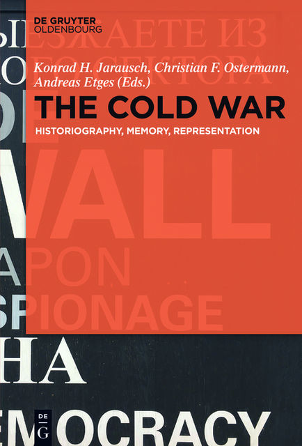 The Cold War, Konrad H. Jarausch, Andreas Etges, Christian F. Ostermann