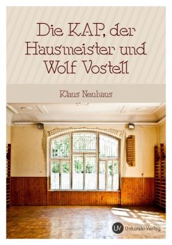 Die Kap, der Hausmeister und Wolf Vostell, Klaus Neuhaus