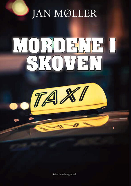MORDENE I SKOVEN, Jan Møller