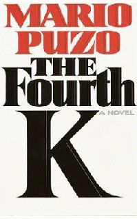 The Fourth K, Mario Puzo