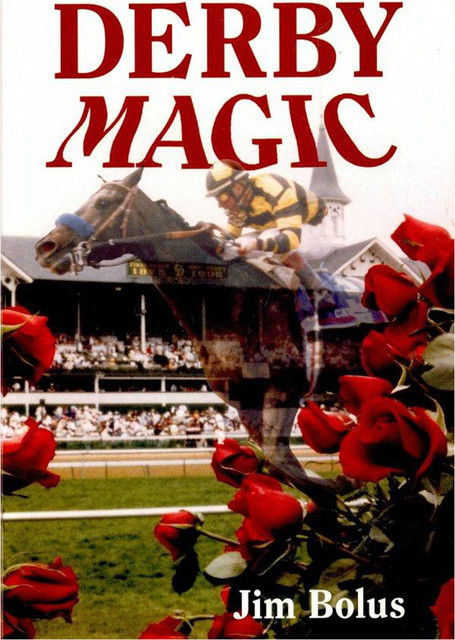 Derby Magic, Jim Bolus