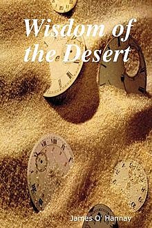 Wisdom of the Desert, James O' Hanney