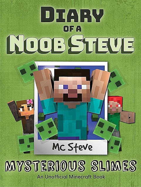 Diary of a Minecraft Noob Steve Book 2, MC Steve