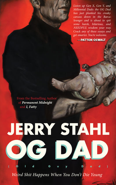 Old Guy Dad, Jerry Stahl