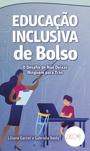 Educação inclusiva de Bolso, Gabriela Ikeda, Liliane Garcez