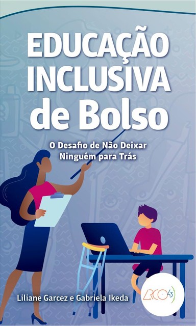 Educação inclusiva de Bolso, Gabriela Ikeda, Liliane Garcez