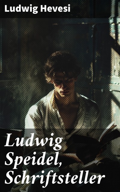 Ludwig Speidel, Schriftsteller, Ludwig Hevesi