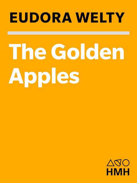 The Golden Apples, Eudora Welty