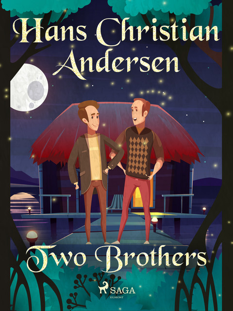 Two Brothers, Hans Christian Andersen