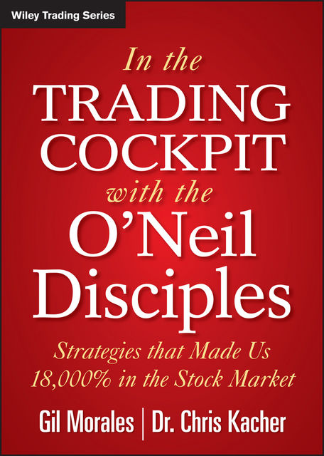 In The Trading Cockpit with the O'Neil Disciples, Chris Kacher, Gil Morales