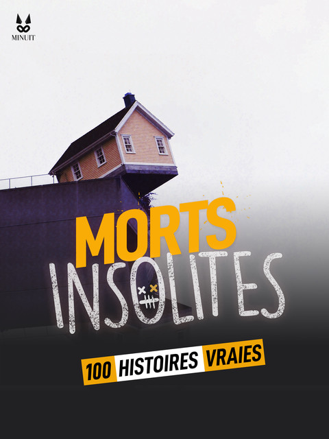 100 HISTOIRES VRAIES DE MORTS INSOLITES, John Mac, Marion Ambrosino, Sandrine Brugot