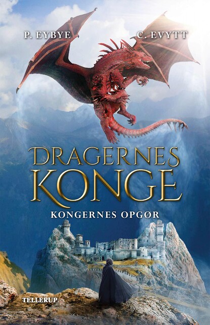 Dragernes konge #4: Kongernes opgør, Carina Evytt, Pernille Eybye