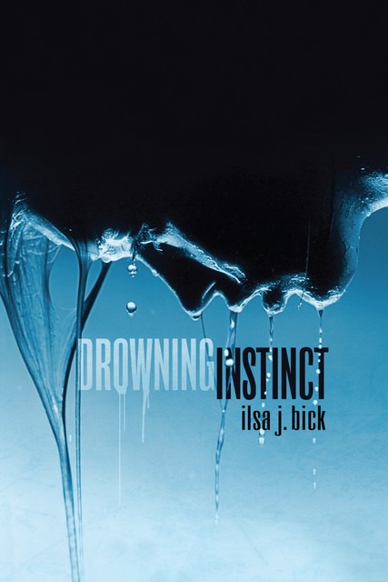 Drowning Instinct, Ilsa J.Bick