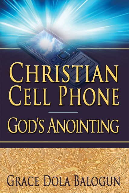 Christian Cell Phone God's Anointing, None Grace Dola Balogun None