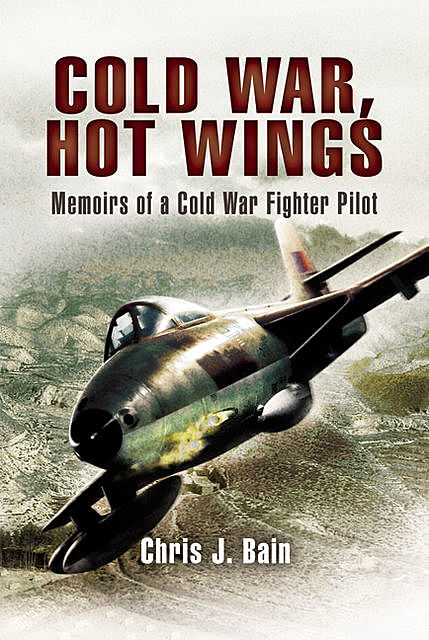 Cold War, Hot Wings, Chris J. Bain