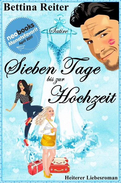 Sieben Tage bis zur Hochzeit, Bettina Reiter