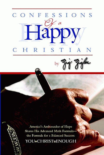 Confessions of a Happy Christian, Zig Ziglar