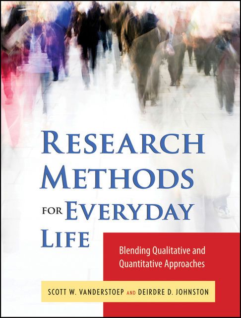 Research Methods for Everyday Life, Deidre D.Johnson, Scott W.VanderStoep